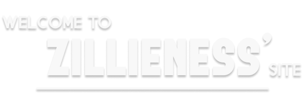 welcome to zillieness' site